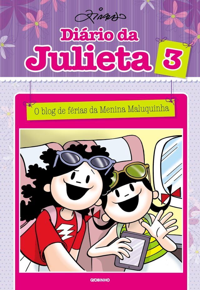  Diário da Julieta 3: o blog de férias da Menina Maluquinha (Kobo/電子書)