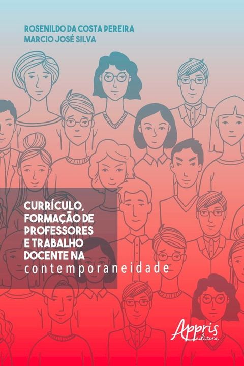 Curr&iacute;culo, Forma&ccedil;&atilde;o de Professores e Trabalho Docente na Contemporaneidade(Kobo/電子書)