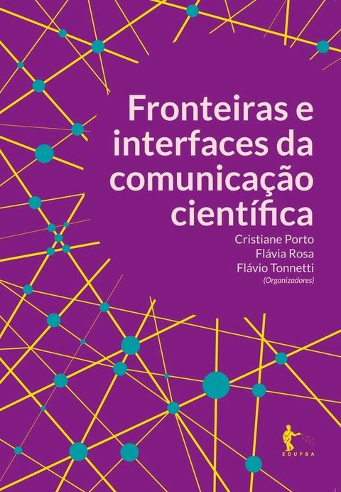 Fronteiras e interfaces da comunica&ccedil;&atilde;o cient&iacute;fica(Kobo/電子書)