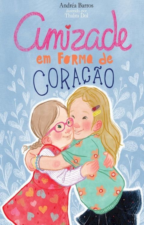 Amizade em forma de cora&ccedil;&atilde;o(Kobo/電子書)