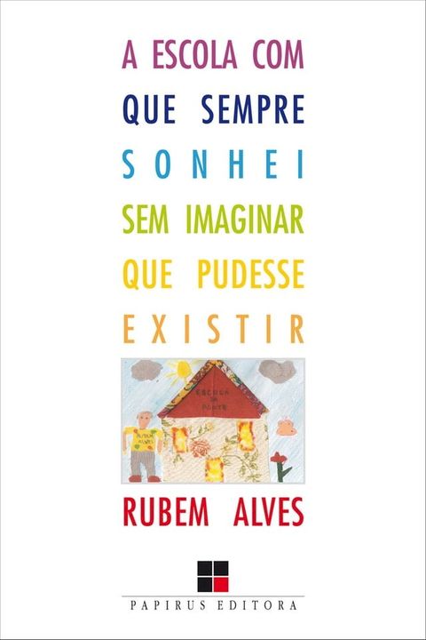 A Escola com que sempre sonhei sem imaginar que pudesse existir(Kobo/電子書)