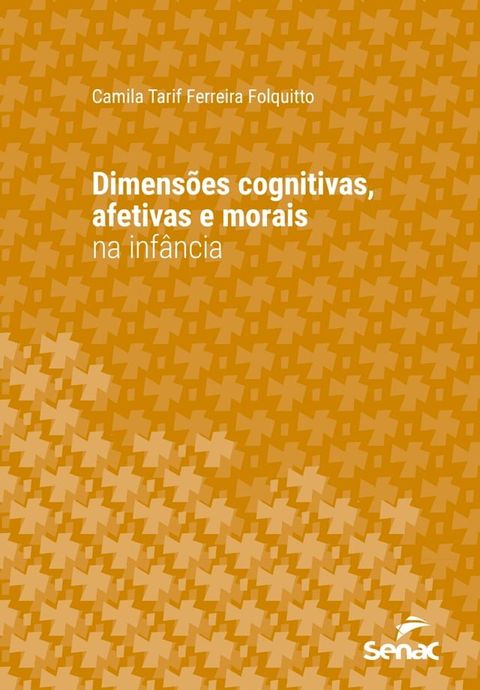 Dimens&otilde;es cognitivas, afetivas e morais na inf&acirc;ncia(Kobo/電子書)