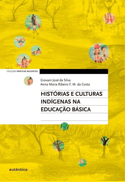 Hist&oacute;rias e culturas ind&iacute;genas na Educa&ccedil;&atilde;o B&aacute;sica(Kobo/電子書)