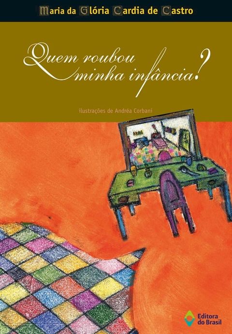 Quem roubou minha inf&acirc;ncia?(Kobo/電子書)