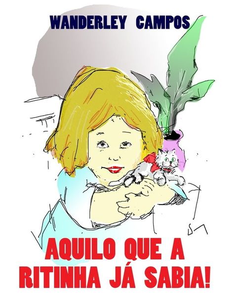 Aquilo que a Ritinha j&aacute; sabia!(Kobo/電子書)