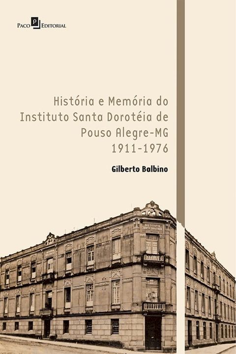 História e Memória do Instituto Santa Doroteia de Pouso Alegre-MG(Kobo/電子書)