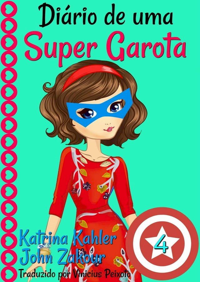  Diário de uma Super Garota: Livro 4(Kobo/電子書)