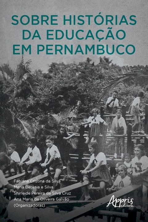 Sobre Hist&oacute;rias da Educa&ccedil;&atilde;o em Pernambuco(Kobo/電子書)