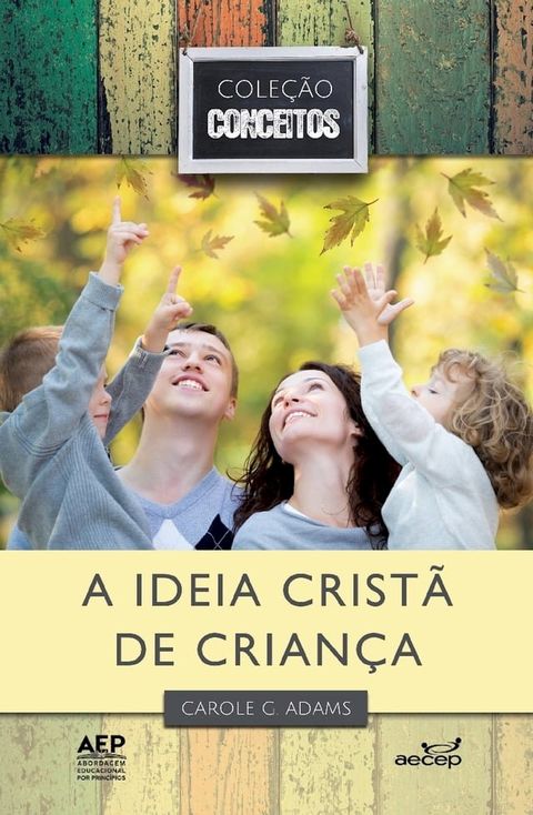 A ideia crist&atilde; de crian&ccedil;a(Kobo/電子書)