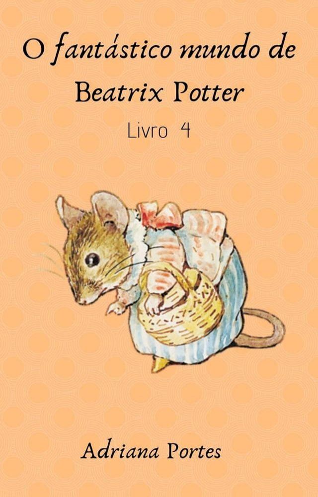  O fantástico mundo de Beatrix Potter - Livro 3(Kobo/電子書)