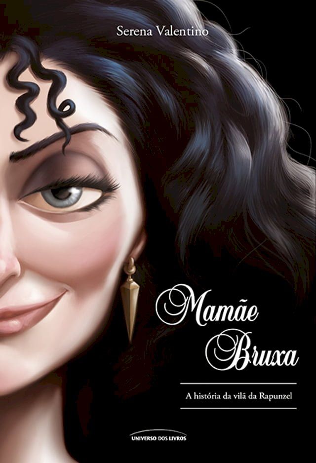  Mamãe Bruxa a história da vilã da Rapunzel(Kobo/電子書)