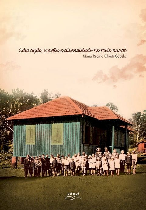 Educa&ccedil;&atilde;o, escola e diversidade no meio rural(Kobo/電子書)