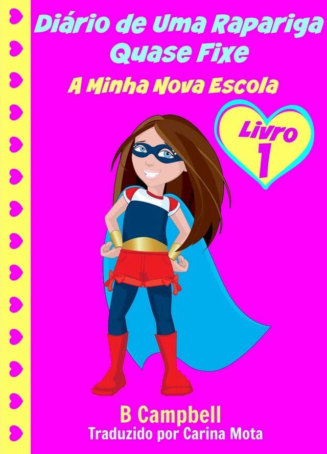  Di&aacute;rio de Uma Rapariga Quase Fixe: A Minha Nova Escola(Kobo/電子書)