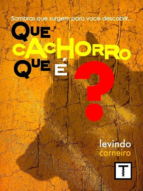 Que cachorro que &eacute;?(Kobo/電子書)