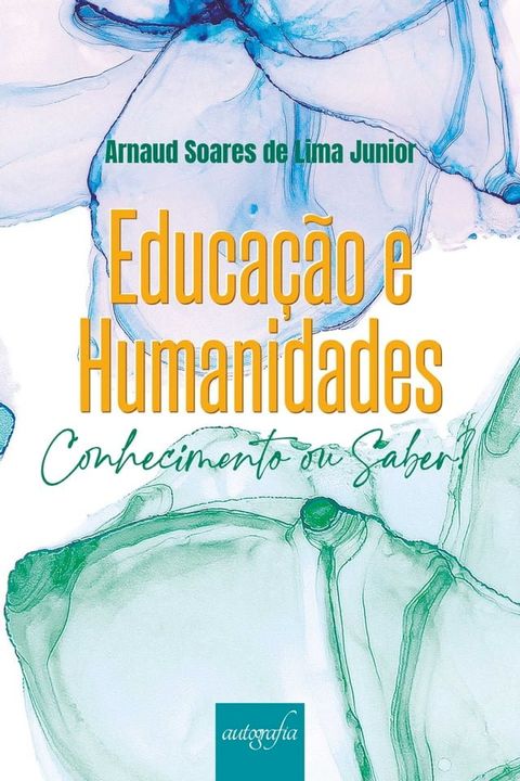 Educação e humanidades: conhecimento ou saber?(Kobo/電子書)