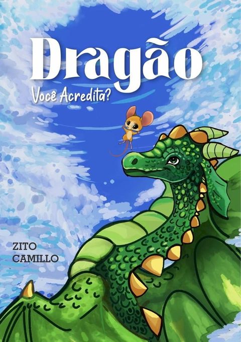 Drag&atilde;o, Voc&ecirc; Acredita?(Kobo/電子書)