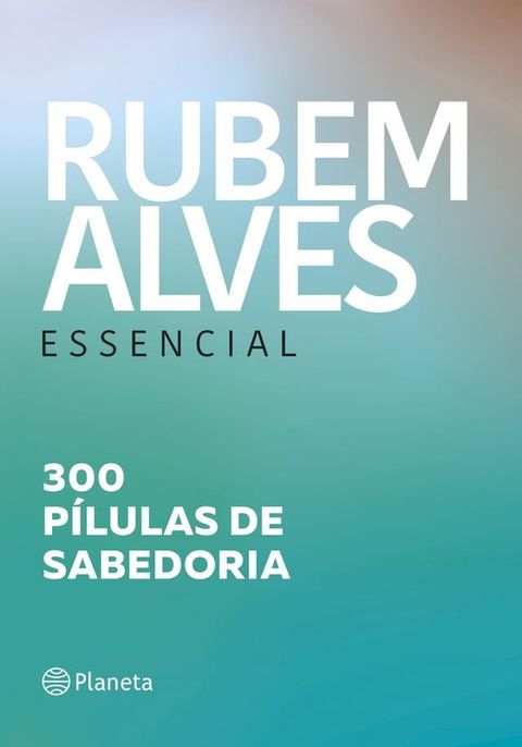 Rubem Alves essencial(Kobo/電子書)