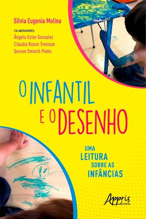 O Infantil e o Desenho: Uma Leitura sobre as Infâncias(Kobo/電子書)