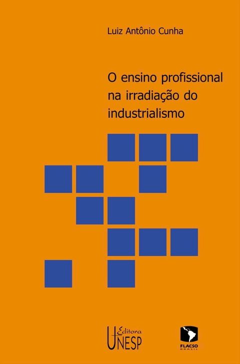 O ensino profissional na irradiação do industrialismo(Kobo/電子書)