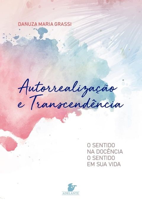 Autorrealiza&ccedil;&atilde;o e Transcend&ecirc;ncia(Kobo/電子書)