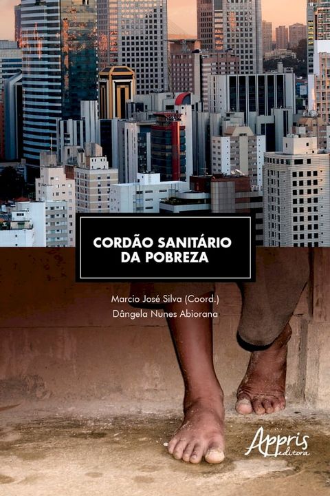 Cord&atilde;o Sanit&aacute;rio da Pobreza(Kobo/電子書)