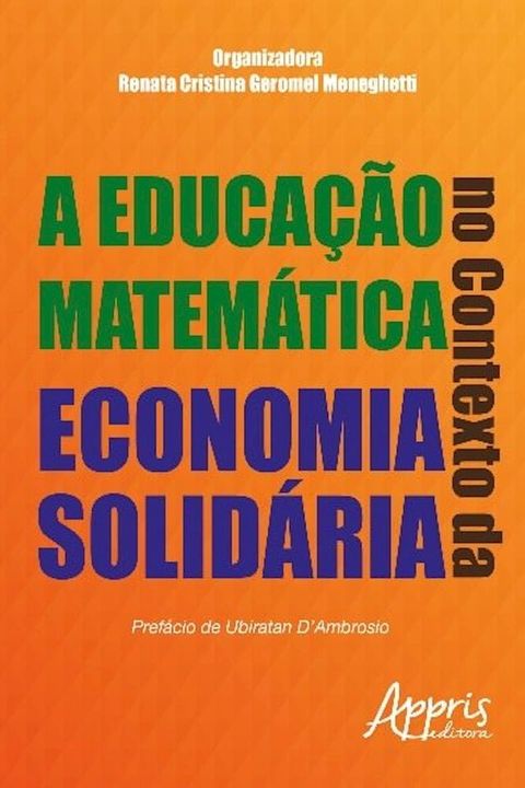 A educa&ccedil;&atilde;o matem&aacute;tica no contexto da economia solid&aacute;ria(Kobo/電子書)