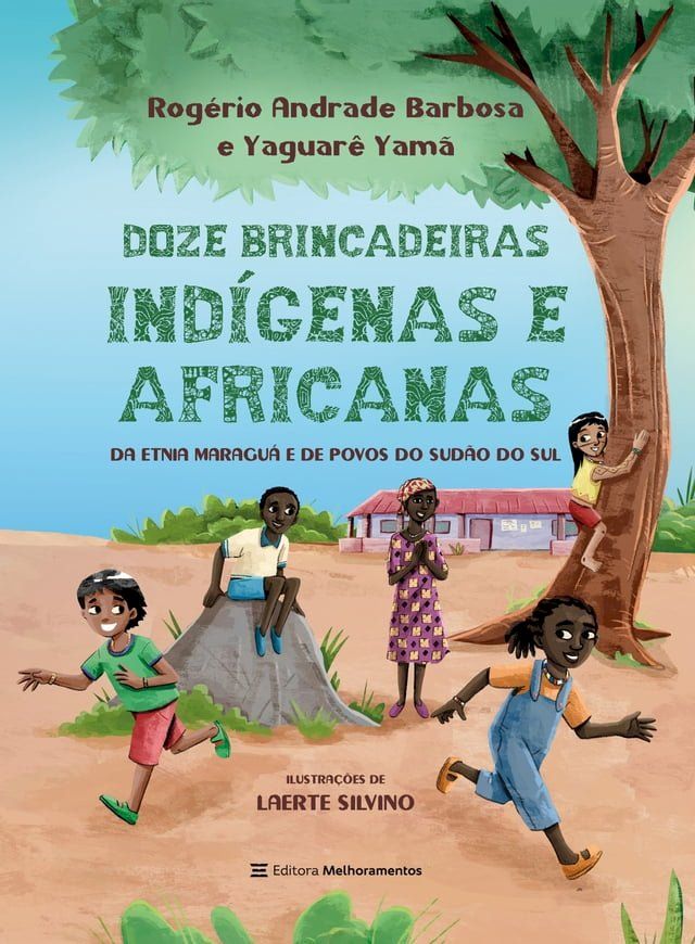  12 brincadeiras indígenas e africanas(Kobo/電子書)