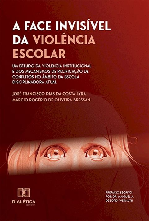 A Face Invis&iacute;vel da Viol&ecirc;ncia Escolar(Kobo/電子書)