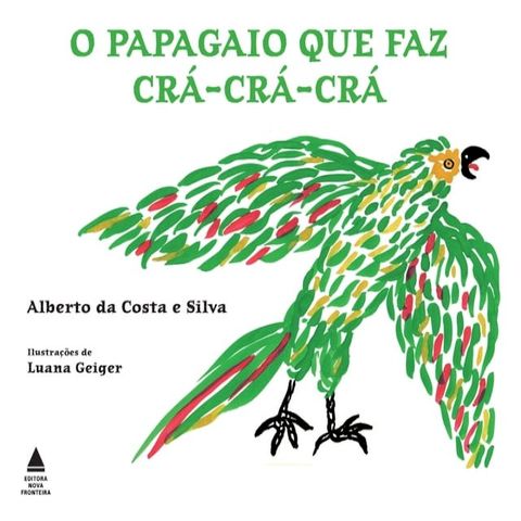 O papagaio que faz cr&aacute;, cr&aacute;, cr&aacute;(Kobo/電子書)