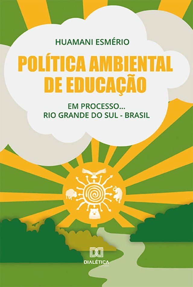  Política Ambiental de Educação: em processo... Rio Grande do Sul - Brasil(Kobo/電子書)