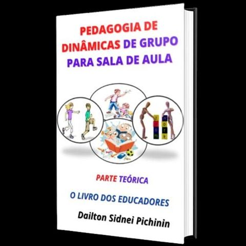 Pedagogia de Dinâmicas de Grupo para Sala de Aula.(Kobo/電子書)