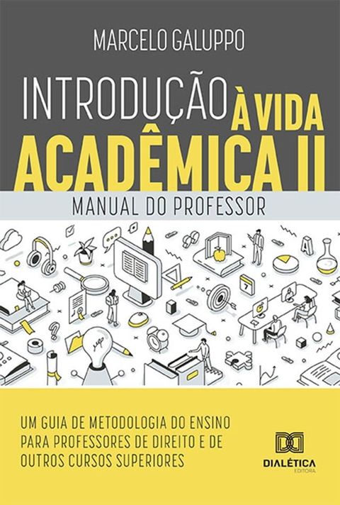 Introdu&ccedil;&atilde;o &agrave; Vida Acad&ecirc;mica II(Kobo/電子書)