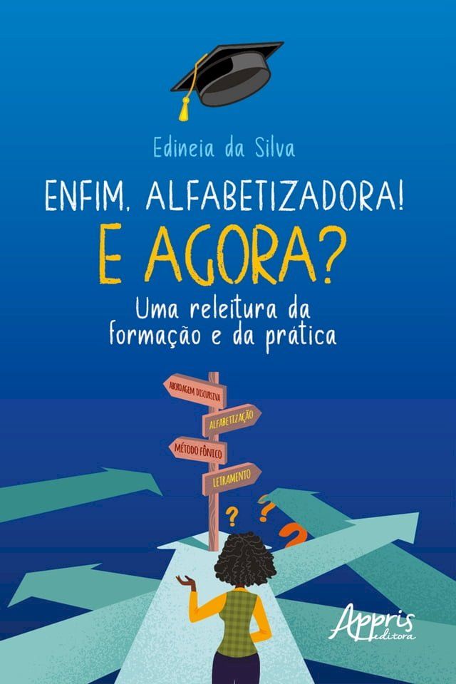  Enfim, Alfabetizadora! E Agora? Uma Releitura da Forma&ccedil;&atilde;o e da Pr&aacute;tica(Kobo/電子書)