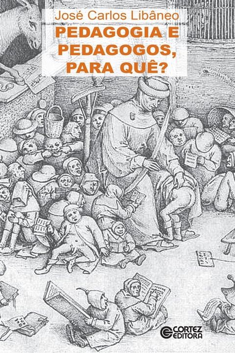 Pedagogia e pedagogos, para qu&ecirc;?(Kobo/電子書)