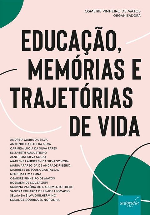 Educa&ccedil;&atilde;o, mem&oacute;rias e trajet&oacute;rias de vida(Kobo/電子書)