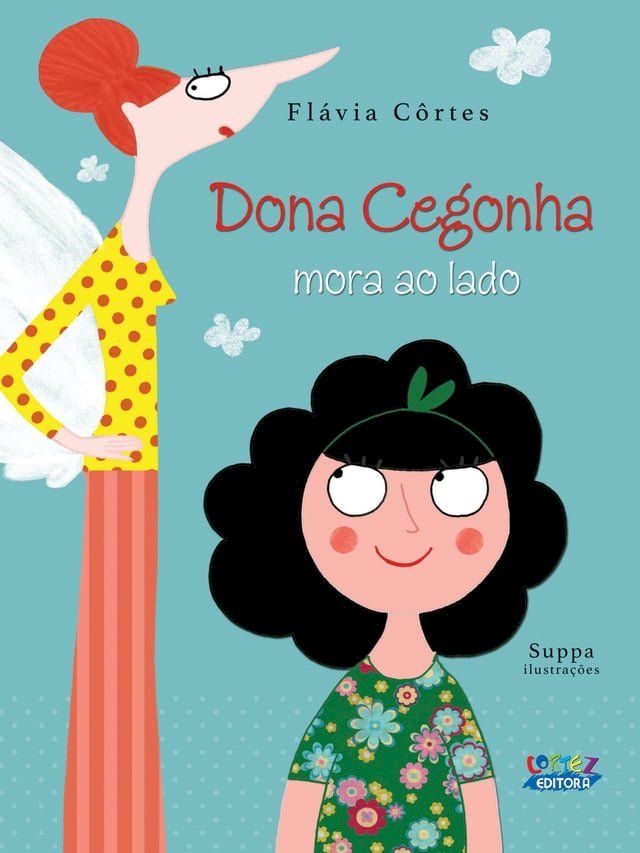  Dona cegonha mora ao lado(Kobo/電子書)