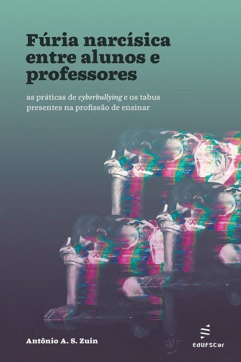 F&uacute;ria narc&iacute;sica entre alunos e professores(Kobo/電子書)