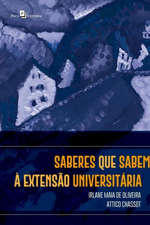 Saberes que sabem &agrave; extens&atilde;o universit&aacute;ria(Kobo/電子書)