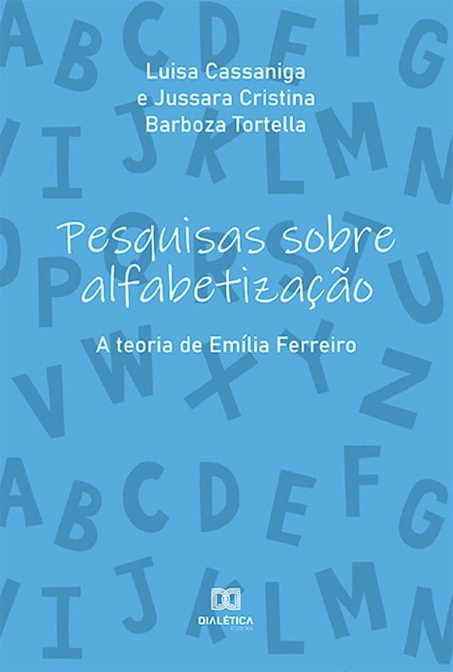  Pesquisas sobre alfabetização: a teoria de Emília Ferreiro(Kobo/電子書)