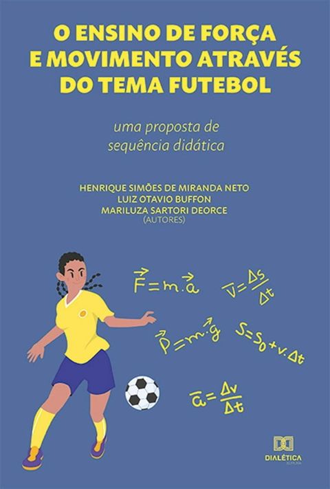 O ensino de For&ccedil;a e Movimento atrav&eacute;s do tema Futebol(Kobo/電子書)