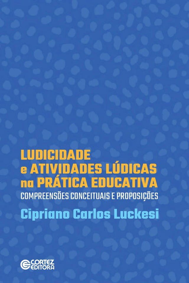  Ludicidade e atividades lúdicas na prática educativa(Kobo/電子書)