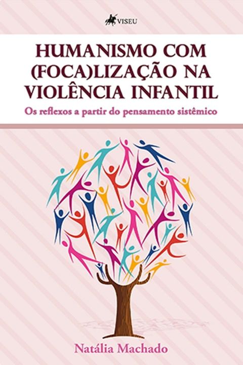 Humanismo com (foca)lização na Violência Infantil(Kobo/電子書)