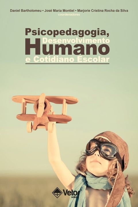 Psicopedagogia, desenvolvimento humano e cotidiano escolar(Kobo/電子書)