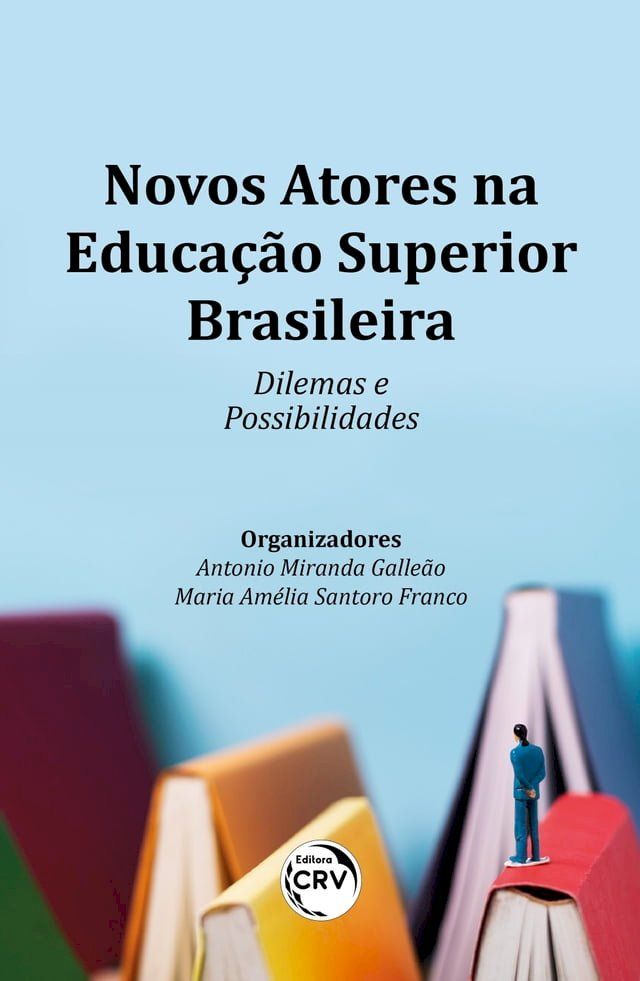  NOVOS ATORES NA EDUCA&Ccedil;&Atilde;O SUPERIOR BRASILEIRA(Kobo/電子書)