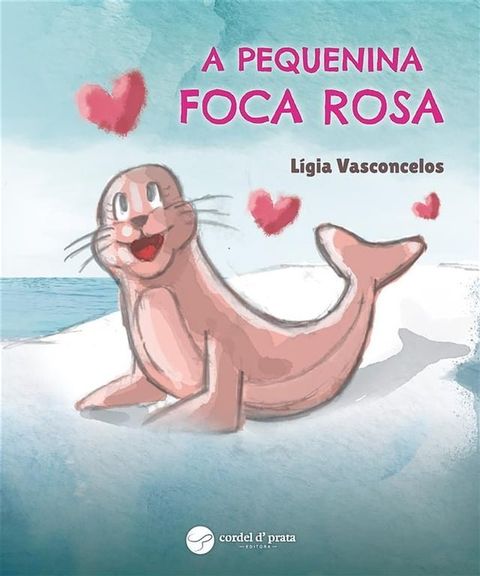 A Pequenina Foca Rosa(Kobo/電子書)