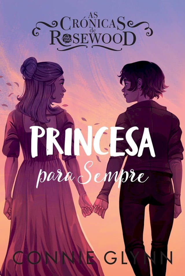  As Cr&oacute;nicas de Rosewood 5 - Princesa para Sempre(Kobo/電子書)