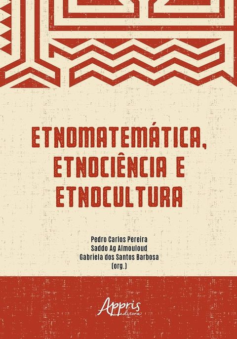 Etnomatem&aacute;tica, Etnoci&ecirc;ncia e Etnocultura(Kobo/電子書)