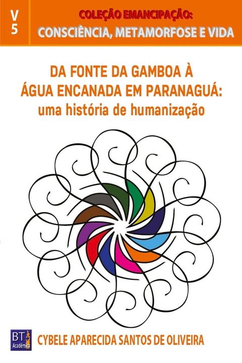 Da Fonte da Gamboa &agrave; &Aacute;gua Encanada em Paranagu&aacute;(Kobo/電子書)