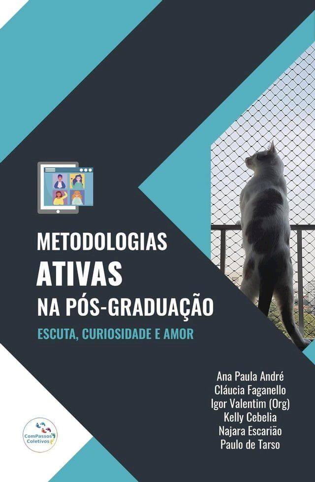  Metodologias Ativas na Pós-Graduação: escuta, curiosidade e amor(Kobo/電子書)