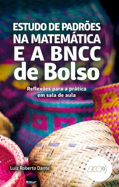 Estudo de padr&otilde;es na matem&aacute;tica e a BNCC de bolso(Kobo/電子書)